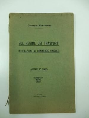 Sul regime dei trasporti in relazione al commercio vinicolo Aprile 1910