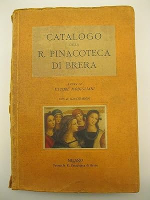 Catalogo della R. Pinacoteca di Brera. Con 48 illustrazioni