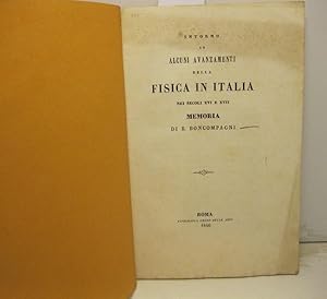 Intorno ad alcuni avanzamenti della fisica in Italia nei secoli XVI e XVII. Memoria