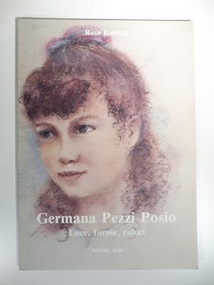 Bild des Verkufers fr Germana Pezzi Posio. Luce, forme, colori zum Verkauf von Coenobium Libreria antiquaria