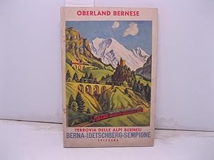 NELL'OBERLAND BERNESE per la ferrovia del Lotschberg. Guida illlustrata. Pubblicata dalla Direzio...