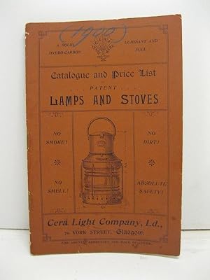 Catalogue and price list of patent lamps and stoves. Cera Light Company limited 70 York Street, G...