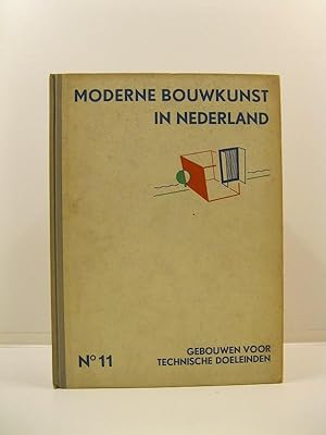 Moderne bouwkunst in nederland. No 11. Gebouwen voor technische doeleinden. Batiments pour buts t...