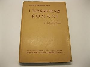 Seller image for I marmorari romani. Con prefazione di S. E. Roberto Paribeni accademico d'Italia for sale by Coenobium Libreria antiquaria