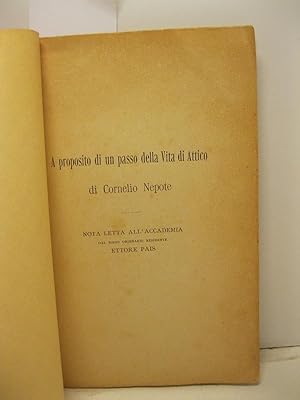 Bild des Verkufers fr A proposito di un passo della vita di Attico di Cornelio Nepote. Nota letta all'Accademia zum Verkauf von Coenobium Libreria antiquaria