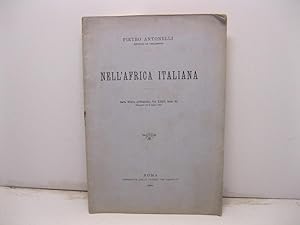 Nell'Africa italiana. Dalla Nuova Antologia. Vol. XXXIV, serie III