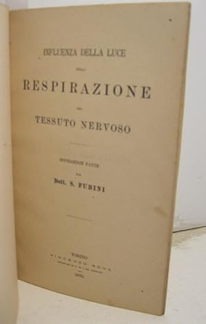 Influenza della luce sulla respirazione del tessuto nervoso. Esperienze fatte dal Dott. S. Fubini