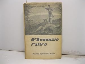 Imagen del vendedor de D'Annunzio, l'altro. a la venta por Coenobium Libreria antiquaria