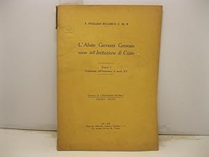 L'Abate Giovanni Gersenio autore dell'Imitazione di Cristo. Parte I. Preesistenza dell'Initazione...