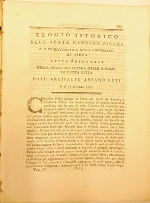 Elogio istorico dell'abate Candido Pistoj p. p. di matematica nella Universita' di Siena letto ne...