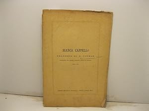 Bianca Cappello. Tragedia di E. Conrad pseudonimo del principe imperiale Giorgio di Prussia. Estr...