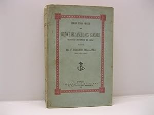 Memorie storico - critiche del culto e del sangue di S. Gennaro principale protettore di Napoli s...