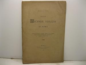 Bild des Verkufers fr Sulle vicende edilizie di Roma Estratto dalla Monografia archeologica e statistica di Roma e Campagna Romana presentata dal Governo italiano alla Esposizione Universale di Parigi nel 1878 zum Verkauf von Coenobium Libreria antiquaria