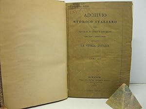 Archivio Storico Italiano ossia raccolta di opere e documenti finora inediti o diveniti rarissimi...