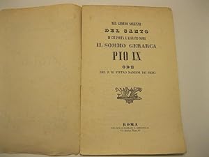 Nel giorno solenne del Santo di cui porta l'augusto nome il sommo gerarca Pio IX. Ode.