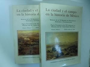 La ciudad y el campo en la historia de Mexico. Memoria de la VII Reunion de Historiadores Mexican...