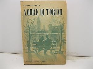 Amore di Torino. Profilo della citta' oggi.