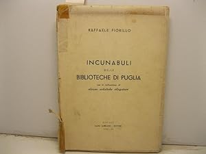 Incunaboli delle biblioteche di Puglia con la indicazione di alcune artistiche rilegature.