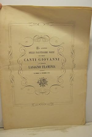 In occasione delle faustissime nozze tra il signor Canti Giovanni e la damigella Lasagno Flaminia...