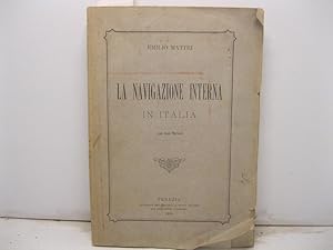 La navigazione interna in Italia. (Con dieci tavole).