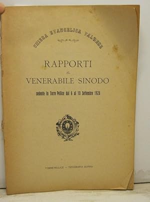 Rapporti al Venerabile Sinodo sedente in Torre Pellice dal 6 al 10 settembre 1926.