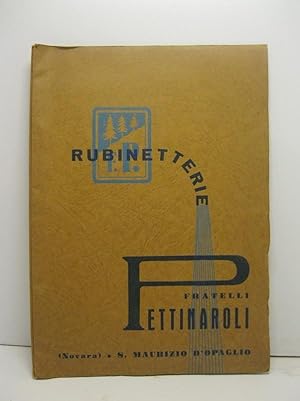 Rubinetterie Fratelli Pettinaroli, S. Maurizio d'Opaglio. Fabbrica rubinetterie per acqua, vapore...