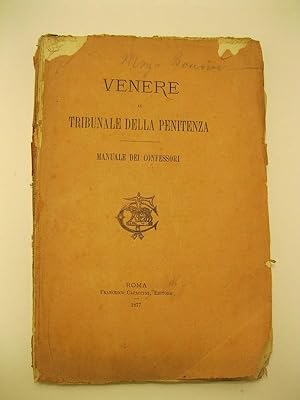 Venere al tribunale della penitenza. Manuale dei confessori per Monsignor Bouvier vescovo di Mans...