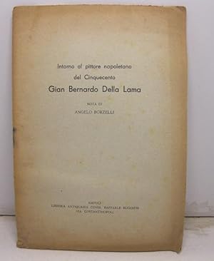 Intorno al pittore napoletano del Cinquecento Gian Bernardo Della Lama