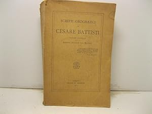Scritti geografici di Cesare Battisti. Edizione nazionale a cura di Ernesta Bittanti ved. Battisti.
