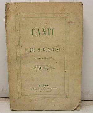 Canti di Luigi Mercantini. 2o edizione illustrata