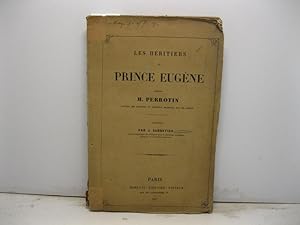 Les heritiers du Prince Euge'ne contre M. Perrotin editeur des memoires du marechal Marmont, duc ...