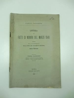 Lettera sui fatti di Novara del marzo 1849 estratta dai documenti della storia del Parlamento sub...