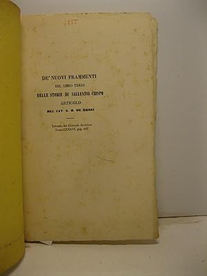 De' nuovi frammenti del libro terzo delle storie di Sallustio Crispo. Estratto dal Giornale Arcad...