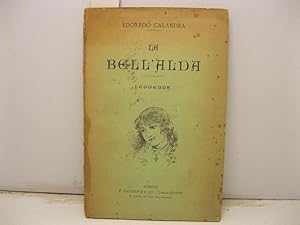 Seller image for La bell'Alda. Leggenda. for sale by Coenobium Libreria antiquaria