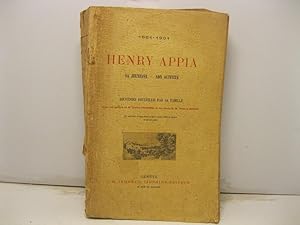 Image du vendeur pour 1861 - 1901. Henry Appia. Sa jeunesse - Son activite'. Souvenirs recueillis par sa famille. mis en vente par Coenobium Libreria antiquaria