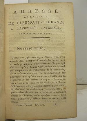 Addresse de la Ville de Clermont-Ferrand a' l'Assemble'e nationale. Imprime'e par son ordre