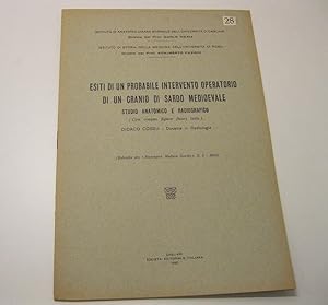 Esiti di un probabile intervento operatorio di un cranio di sardo medioevale. Studio anatomico e ...