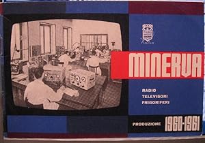 Minerva radio televisori frigoriferi, produzione 1960-1961