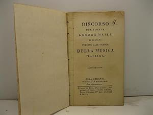 Discorso del signor Andrea Maier veneziano intorno alle vicende della musica italiana