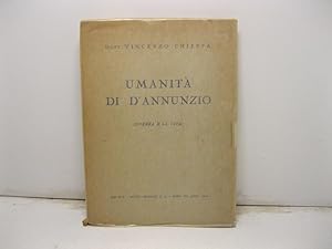 Umanita' di D'Annunzio. (L'opera e la vita).