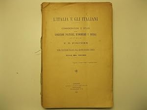 L'Italia e gli italiani. Considerazioni e studi sulle condizioni politiche, economiche e sociali ...