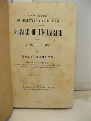 Tablettes du directeur d'usine a gaz. Service de l'eclairage de la voie publique