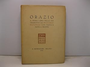 Orazio. Il primo libro delle odi tradotto da Francesco Pastonchi con testo e note a fronte