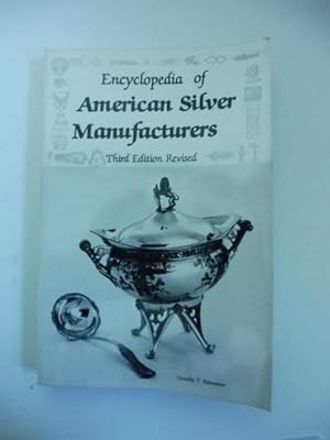 Encyclopedia of American Silver Manufacturers. Third edition revised