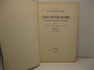 Intorno ad alcune lettere inedite del card. Pietro Bembo e d'altri illustri italiani pubblicate d...