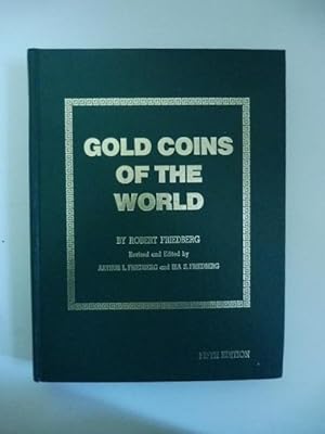 Gold coins of the world (fifth edition). Complete from 600 A.D. to the present. An Illustrated St...