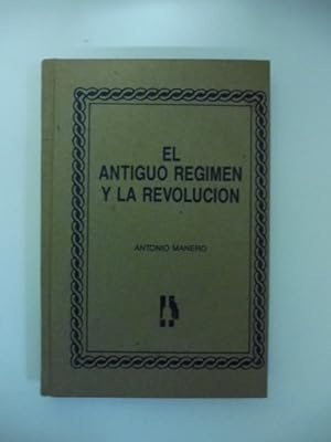 Image du vendeur pour El antiguo regimen y la revolucion mis en vente par Coenobium Libreria antiquaria