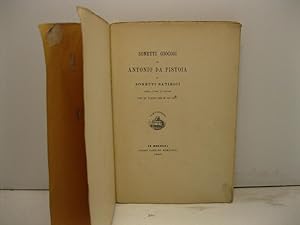 Sonetti giocosi di Antonio da Pistoia e sonetti satirici senza nome d'autore tratti per la prima ...