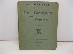 La conquete des etoiles. Poe'me e'pique suivi des jugements de la presse francaise et italienne. ...