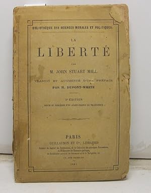 La liberte' traduit et augmente' d'une preface par M. Dupont-White